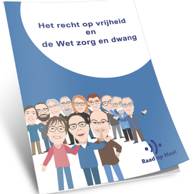 Boekje Het recht op vrijheid en de Wet zorg en dwang.